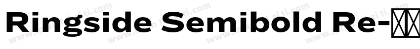Ringside Semibold Re字体转换